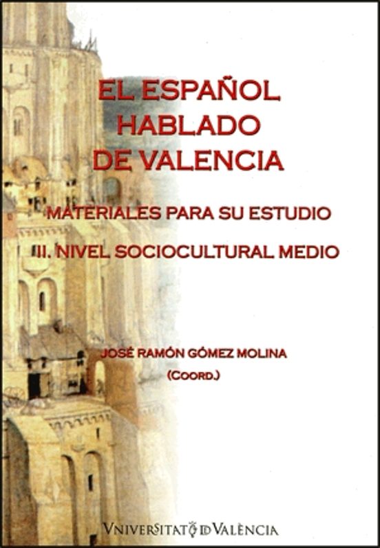 El Español Hablado De Valencia: Materiales Para Su Estudio: Iii N Ivel