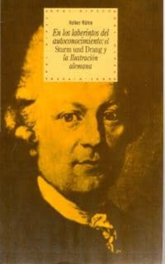 En los Laberintos del Autoconocimiento: El Sturm Und Drang y la Ilustr