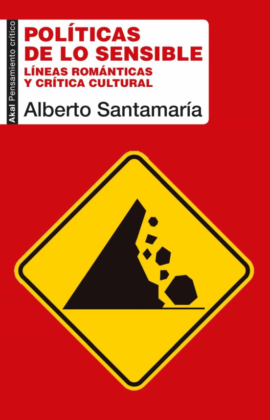 Políticas de lo Sensible. Líneas Románticas y Crítica Cultural