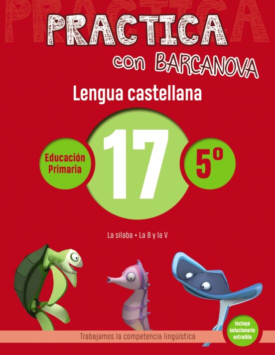 Practica Con Barcanova: Lengua Castellana 17: Ortografia 5º. 17