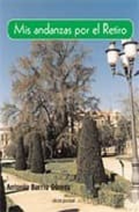 Mis Andanzas Por El Retiro