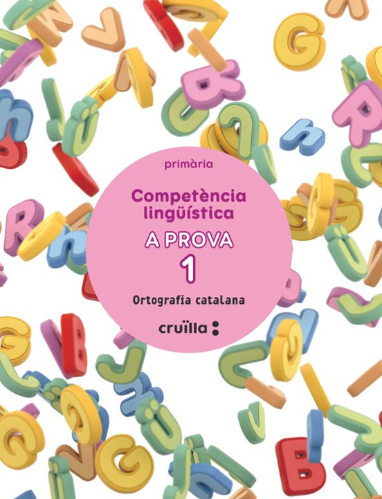 Competència Lingüística. A Prova 1. Ortografía Catalana. 3º Primària