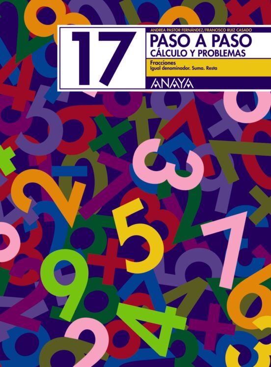 Paso a Paso 17: Calculo y Problemas: Fracciones