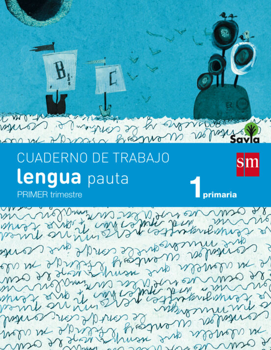 Cuaderno De Lengua Pauta 1º Primaria 1er Trimestre. Savia