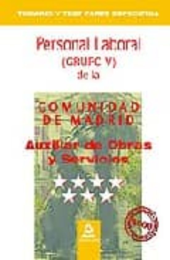 Auxiliar De Obras Y Servicios. Personal Laboral De La Comunidad De Madrid. Temario Y Test Parte Específica