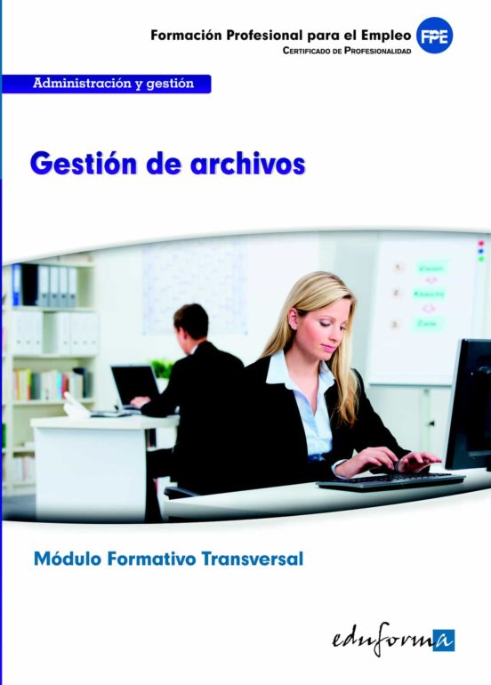 Mfo0978 Modulo Transversal: Gestion De Archivos. Familia Administ Raci