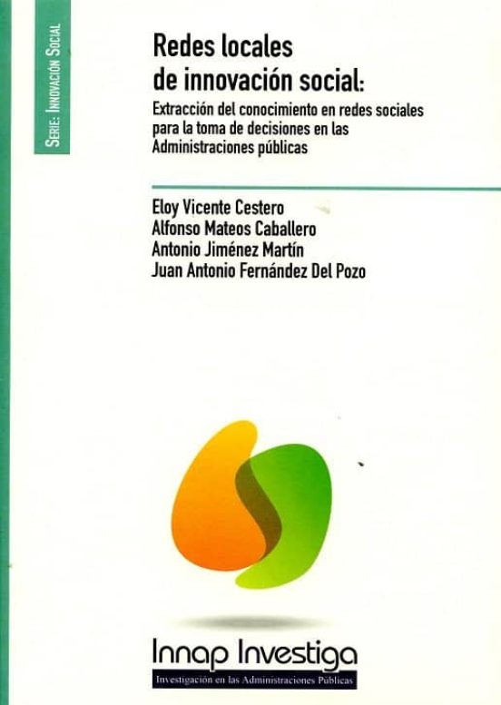 Redes Locales De Innovación Social: Extracción Del Conocimiento En Red