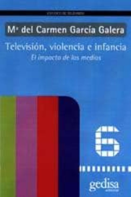 Television Violencia E Infancia: El Impacto De Los Medios