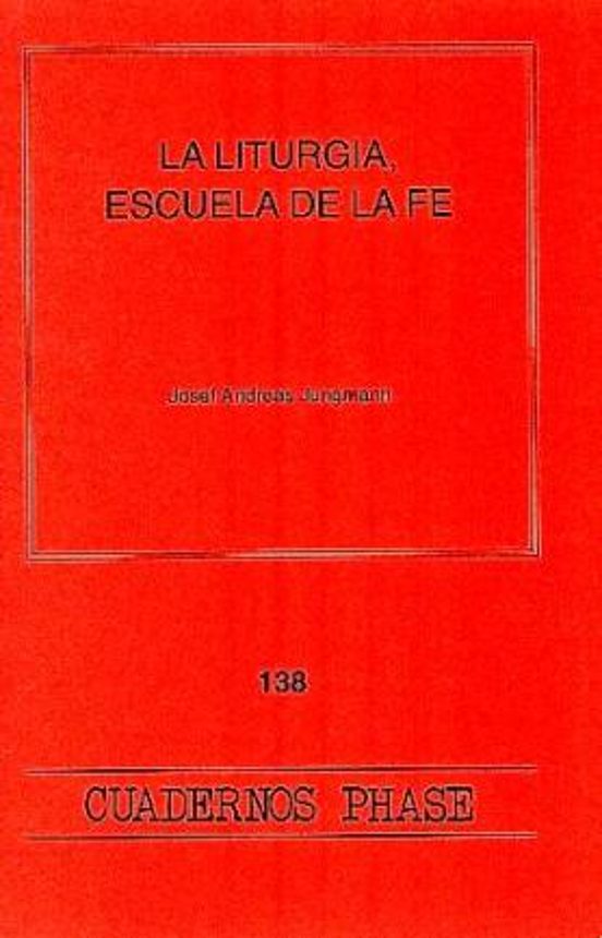 Liturgia: Escuela De La Fe