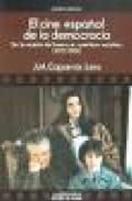 Cine Español De Democracia: Muerte De Franco A Camio Socialista..