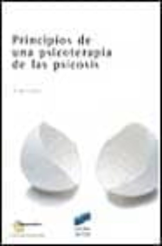 Principios De Una Psicoterapia De La Psicosis