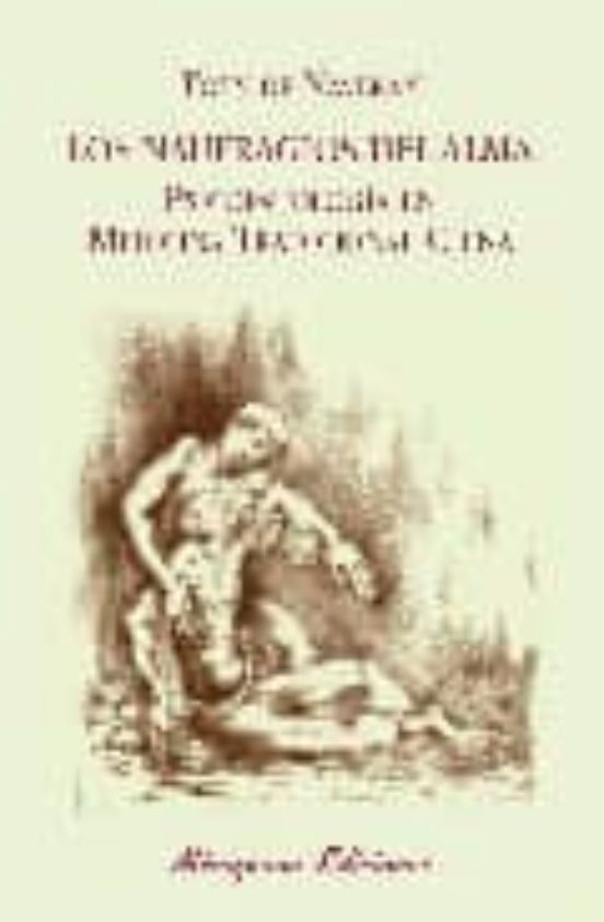 Los Naufragios Del Alma: Psicopatologia En Medicina Tradicional C Hina