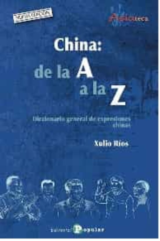 China: De La A A La Z Diccionario General De Expresion