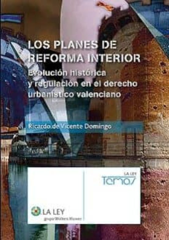 Los Planes De Reforma Interior: Evolucion Historica Y Regulacion En El
