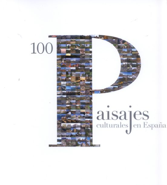 100 Paisajes Culturales En España
