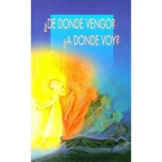 ¿de Donde Vengo? ¿a Donde Voy?