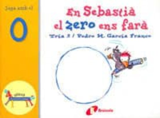 En Sebastia El Zero Ens Fara: Juaga Amb El 0
