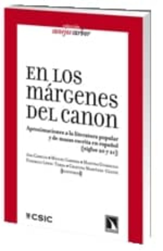 En Los Margenes Del Canon: Aproximaciones A La Literatura Popular Y De