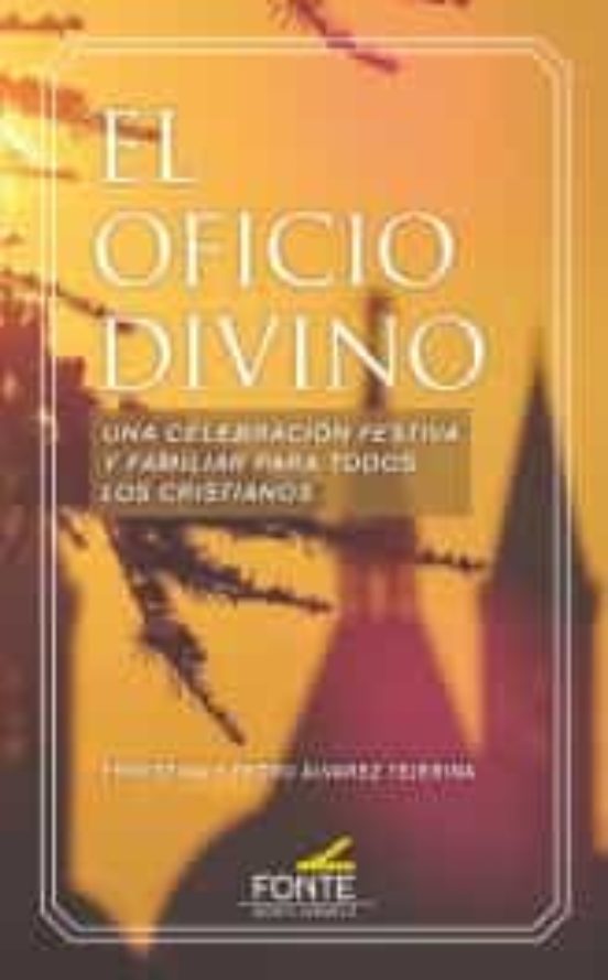 El Oficio Divino: Una Celebración Festiva Y Familiar Para Todos Los Cr