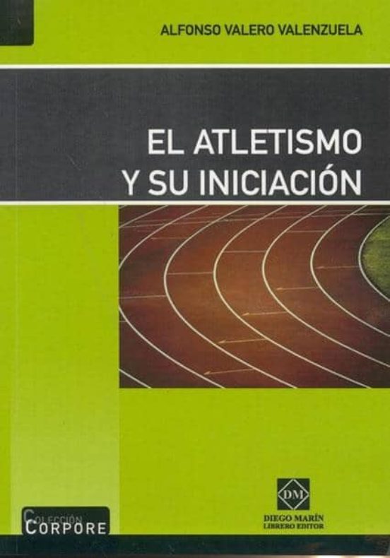 El Atletismo Y Su Iniciacion