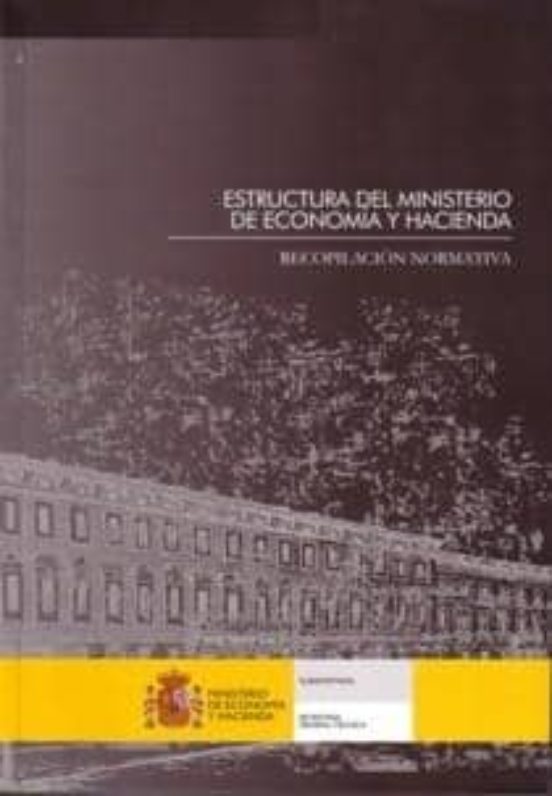 Estructura Del Ministerio De Economia Y Hacienda: Recopilacion No Rmat