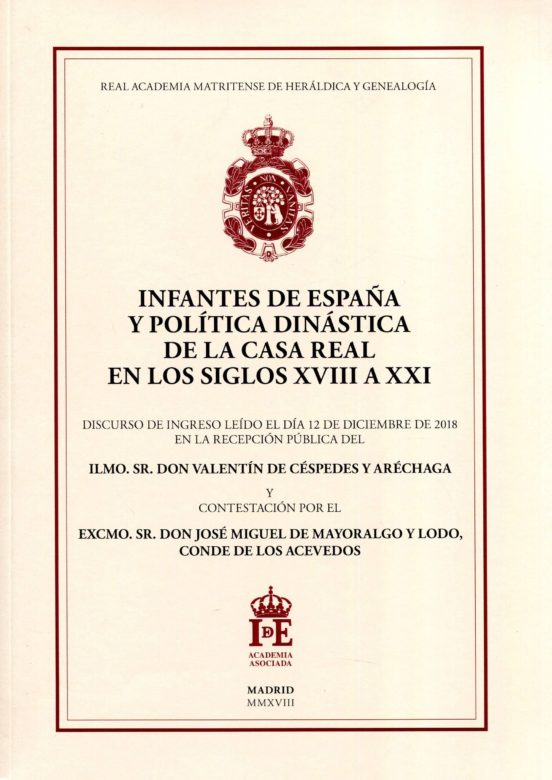 Infantes De España Y Política Dinástica De La Casa Real En Los Siglos XVIII A XXI