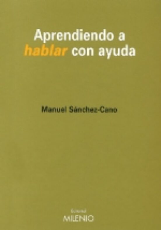 Aprendiendo A Hablar Con Ayuda: Premio Batec 1998 A La Investigac Ion