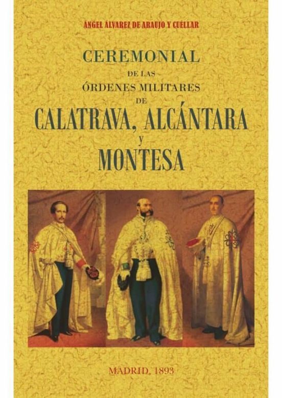 Ceremonial De Las Ordenes De Calatrava Alcantara Y Montesa