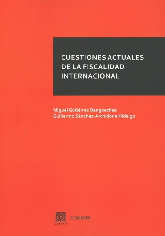 Cuestiones Actuales De La Fiscalidad Internacional