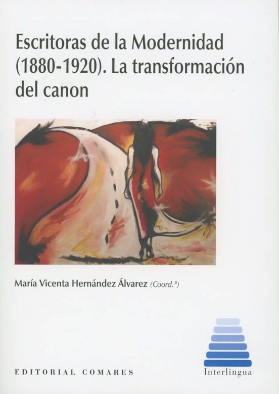 Escritoras De La Modernidad . La Transformación Del Canon