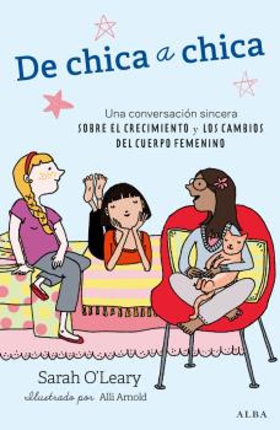 De Chica A Chica: Una Charla Sincera Sobre El Crecimiento Y El Cu Erpo