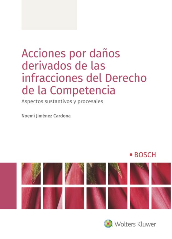 Acciones Por Daños Derivados De Las Infracciones Del Derecho De La Competencia