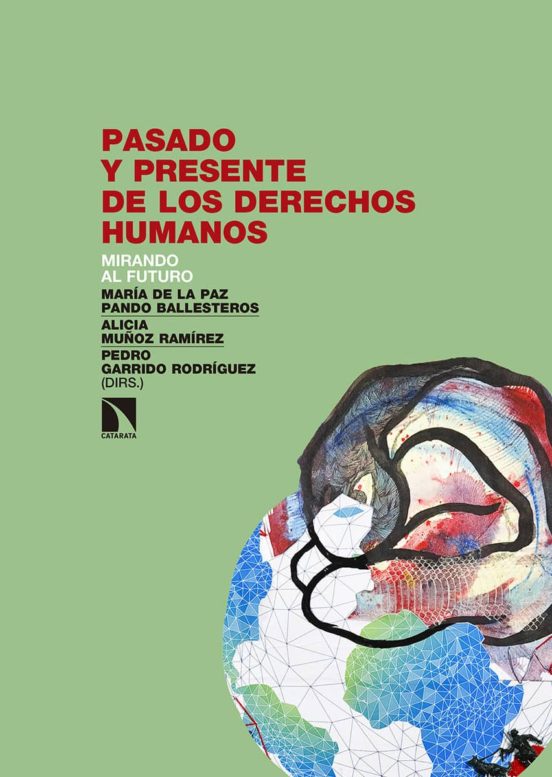 Pasado Y Presente De Los Derechos Humanos: Mirando Al Futuro