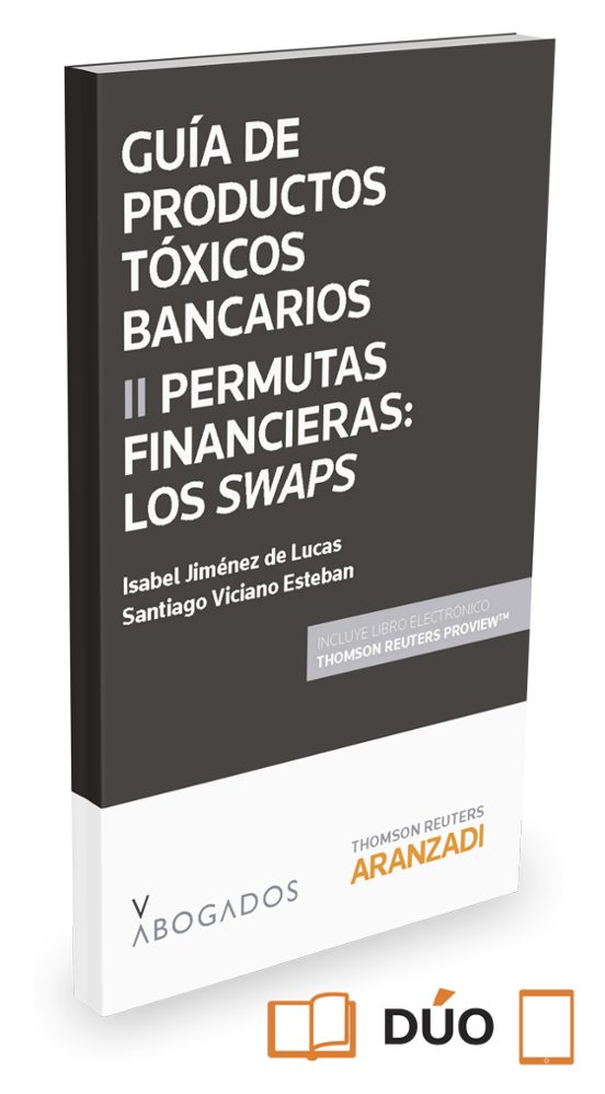 Guia De Productos Toxicos Bancarios Ii Permutas Financieras: Los Swaps