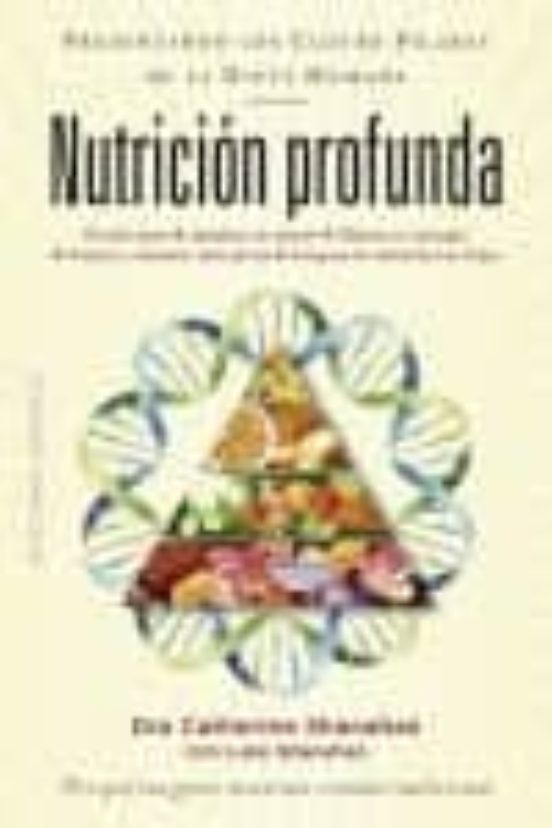 Nutricion Profunda: Por Que Tus Genes Necesitan Comida Tradicional