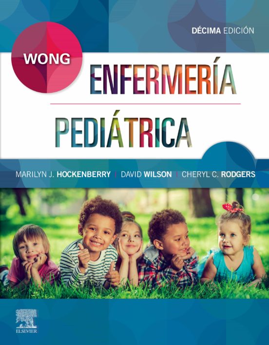 Wong Enfermería Pediátrica 10ª Ed