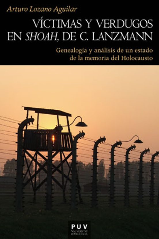 Victimas Y Verdugos En Shoah De C.lanzmann: Genealogia Y Analisis De U