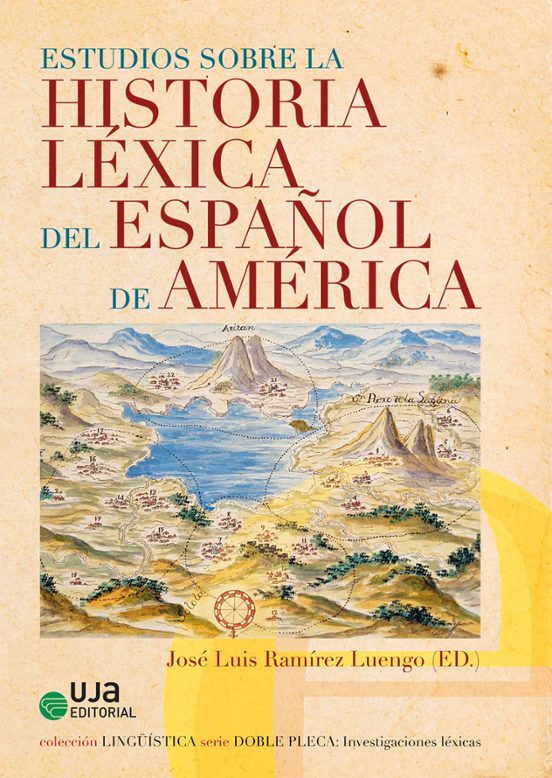 Estudios Sobre La Historia Léxica Del Español De América