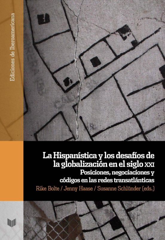 La Hispanistica Y Los Desafios De La Globalizacion En El Siglo Xxi: Po