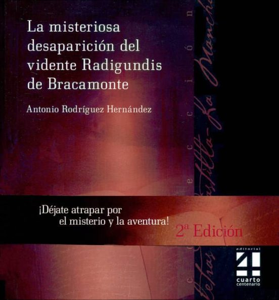 La Misteriosa Desaparicion Del Vidente Radigundis De Bracamonte