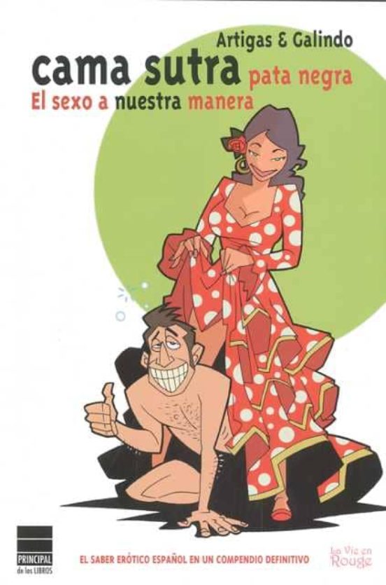 Camasutra Pata Negra: El Sexo A Nuestra Manera