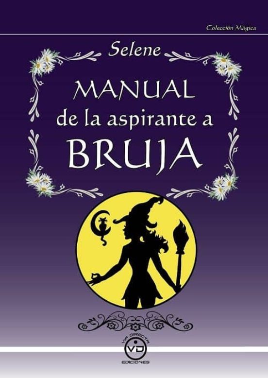 Manual De La Aspirante A Bruja: Magia Y Brujeria