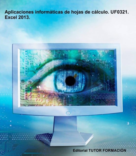 Aplicaciones Informaticas De Hojas De Calculo. Uf0321 Excel 2013 44 Ví