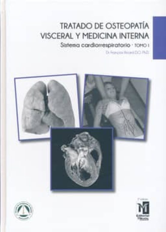 Tratado De Osteopatía Visceral Y Medicina Interna. Tomo I