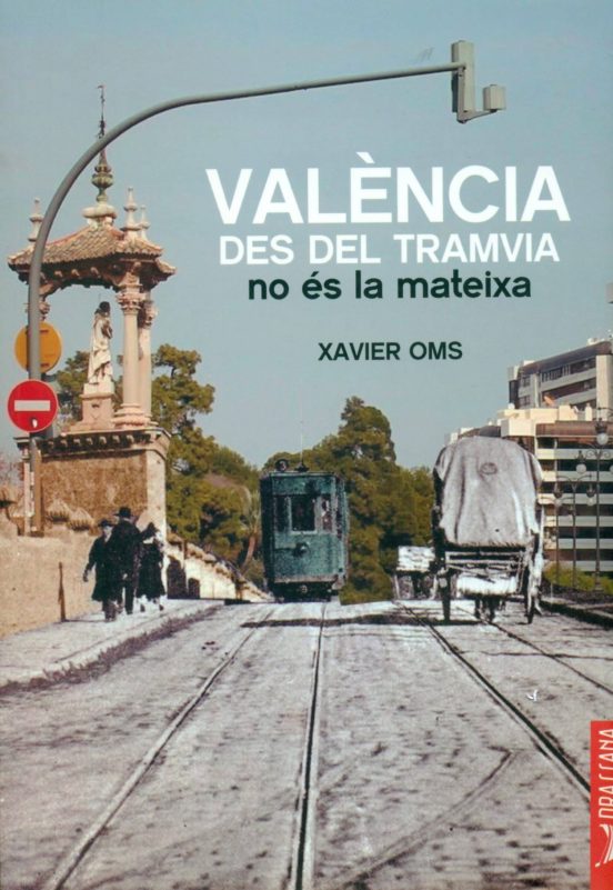 Valencia Des Del Tramvia No Es La Mateixa