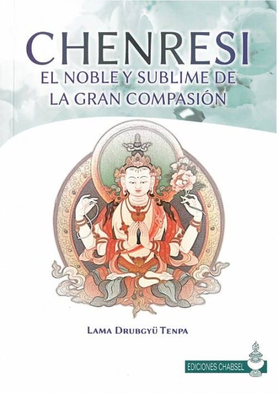 Chenresi El Noble Y Sublime De La Gran Compasión