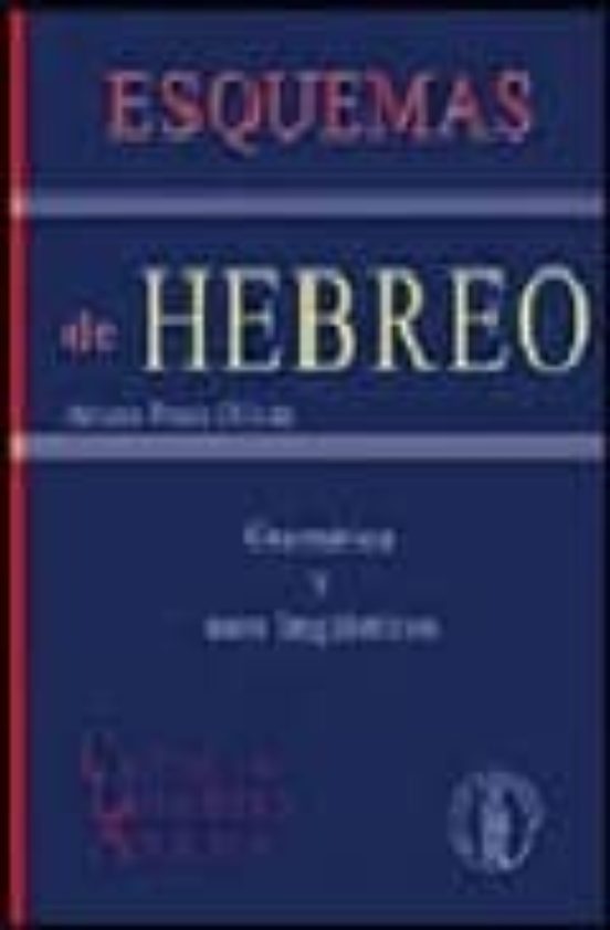 Esquemas De Hebreo: Gramatica Y Usos Lingüisticos
