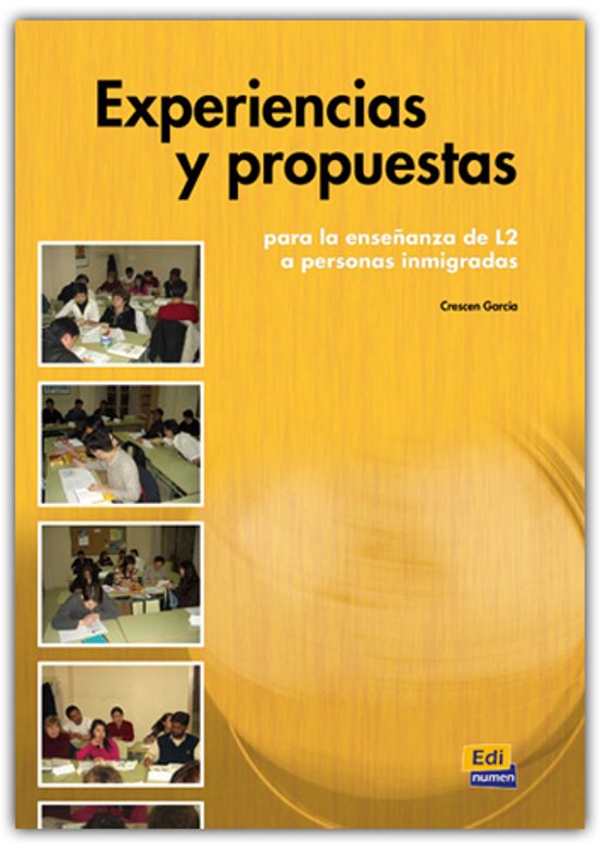Experiencias Y Propuestas: Para La Enseñanza De L2 A Personas Inm Igra