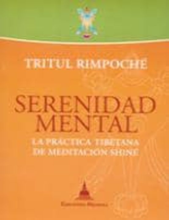 Serenidad Mental: La Practica Tibetana De Meditacon Shine
