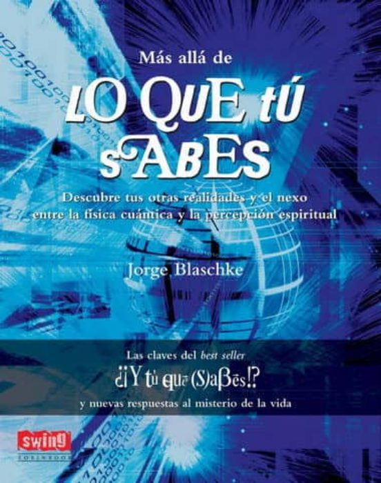 Mas Alla De Lo Que Tu Sabes: Descubre Tus Otras Realidades Y El N Exo